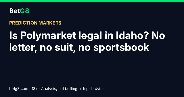 Is Polymarket legal in Idaho