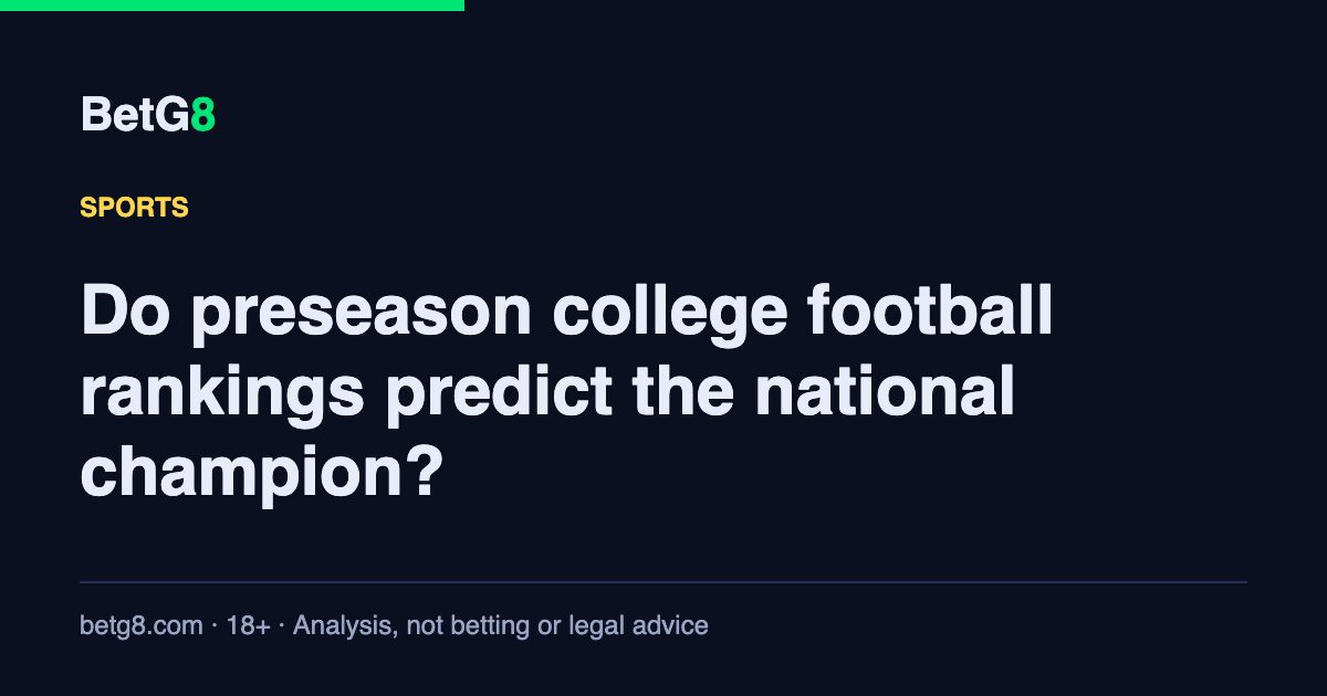 Do preseason rankings predict the college football champion?