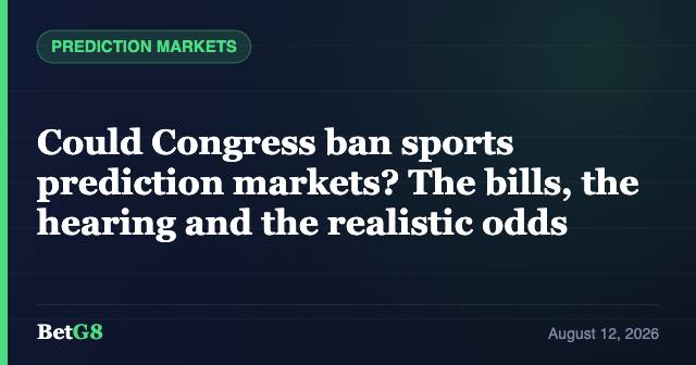 Could Congress ban sports prediction markets? The bills, the hearing and the realistic odds