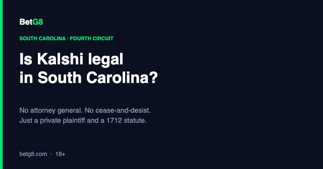 Is Kalshi legal in South Carolina?